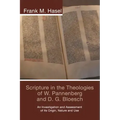 Scripture in the Theologies of W. Pannenberg and D.G. Bloesch