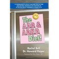 The A.D.D. & A.D.H.D. Diet!