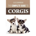 The Complete Guide to Corgis: Everything to know about both the Pembroke Welsh and Cardigan Welsh Corgi dog breeds