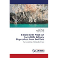 Edible Bird's Nest: An Incredible Salivary Bioproduct from Swiftlets