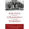 Politics Strangely Warmed: Political Theology in the Wesleyan Spirit