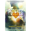 Poderes Somáticos: Desbloquea tu Héroe Interior y Conquista los Desafíos de la Vida (Spanish Edition)