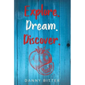 Explore. Dream. Discover