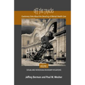 Off the Tracks: Cautionary Tales About the Derailing of Mental Health Care Volume 1 Sexual and Nonsexual
