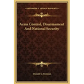 Arms Control, Disarmament and National Security