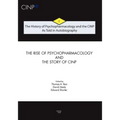 The History of Psychopharmacology and the CINP, As Told in Autobiography: The rise of Psychopharmacology and the story of CINP