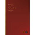 The Ways of Men: in large print