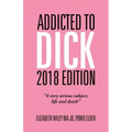 Addicted to Dick 2018 Edition: "A Very Serious Subject, Life and Death"