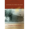 Power in the Blood: A Family Narrative