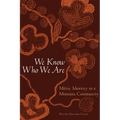 We Know Who We Are: Metis Identity in a Montana Community