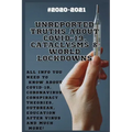 Unreported Truths about COVID-19, Cataclysms & World Lockdowns: 2020-2021 All Info You Need to Know about Соvid-19, Coronavirus С