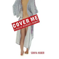 Cover Me: A Health Insurance Memoir