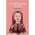 A Girl's Guide to Life