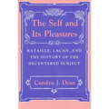 Self and Its Pleasure: Bataille, Lacan, and the History of the Decentered Subject