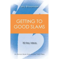 Getting to Good Slams: 30 Key Ideas