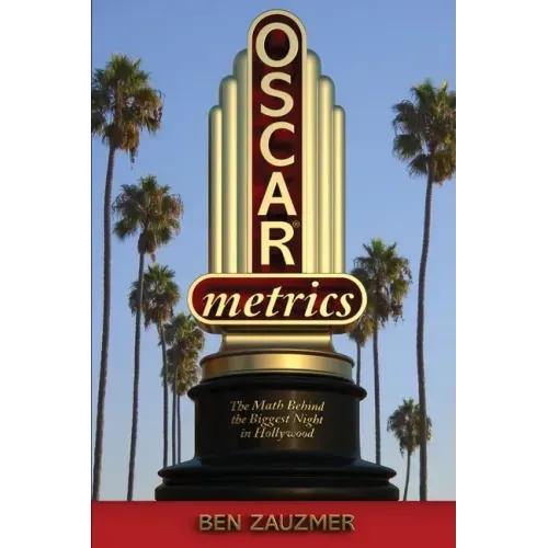 Oscarmetrics: The Math Behind the Biggest Night in Hollywood