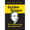 Golden Tongue: The Innocent Man that Killed Her?