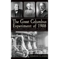 The Great Columbus Experiment of 1908: Waterworks That Changed the World