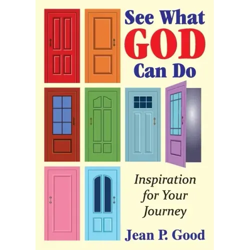 See What God Can Do: Inspiration for Your Journey