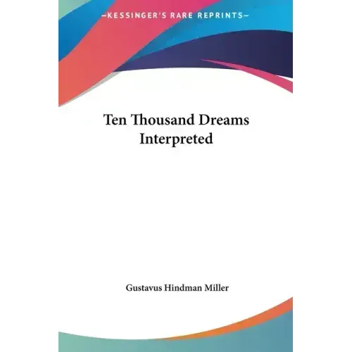 Ten Thousand Dreams Interpreted