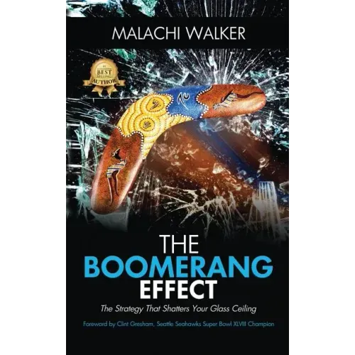 The Boomerang Effect: The Strategy That Shatters Your Glass Ceiling