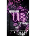 Remember Us This Way: A Contemporary Rockstar Romance