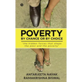 Poverty: By Chance or By Choice: the hidden forces that shape the poor and the poverty