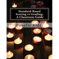 Standard-Based Scoring vs Grading: A Classroom Guide