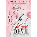 I Kissed the Devil in the Pouring Rain