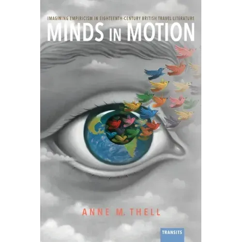 Minds in Motion: Imagining Empiricism in Eighteenth-Century British Travel Literature