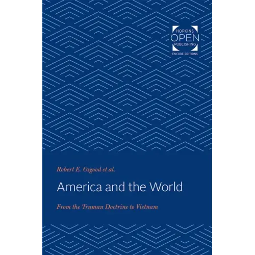 America and the World: From the Truman Doctrine to Vietnam