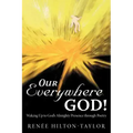 Our Everywhere God!: Waking Up to God's Almighty Presence Through Poetry
