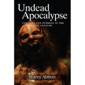 Undead Apocalypse: Vampires and Zombies in the 21st Century