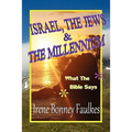 Israel, The Jews & The Millennium