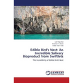 Edible Bird's Nest: An Incredible Salivary Bioproduct from Swiftlets