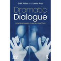 Dramatic Dialogue: Contemporary Clinical Practice