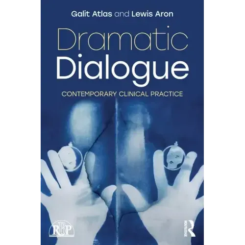Dramatic Dialogue: Contemporary Clinical Practice