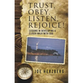 Trust, Obey, Listen, Rejoice! Lessons In Developing a Closer Walk With God
