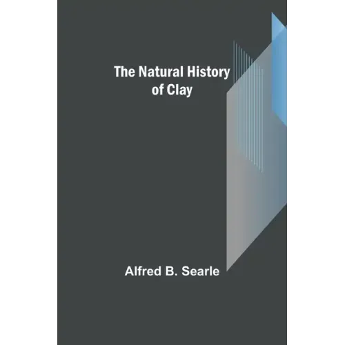 The Natural History of Clay