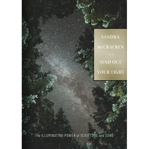 Send Out Your Light: The Illuminating Power of Scripture and Song