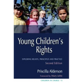 Young Children's Rights: Exploring Beliefs, Principles and Practice Second Edition
