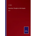 Expository Thoughts on the Gospels: Vol. I