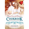When Calls the Heart Cookbook: Another Heartie Helping Volume 2: Another Heartie Helping