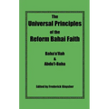 The Universal Principles of the Reform Bahai Faith