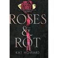 Roses and Rot