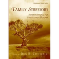 Family Stressors: Interventions for Stress and Trauma