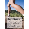 Run Smart: Training Tips for Runners