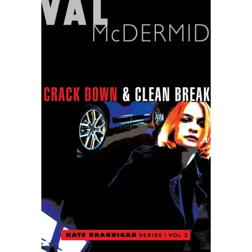 Crack Down and Clean Break: Kate Brannigan Mysteries #3 and #4