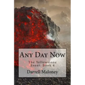 Any Day Now: The Yellowstone Event: Book 4