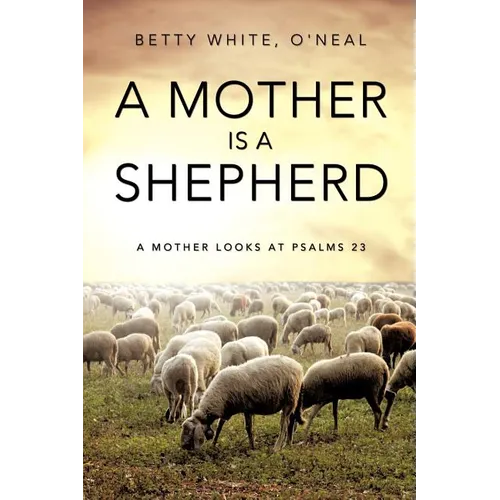 A Mother Is a Shepherd